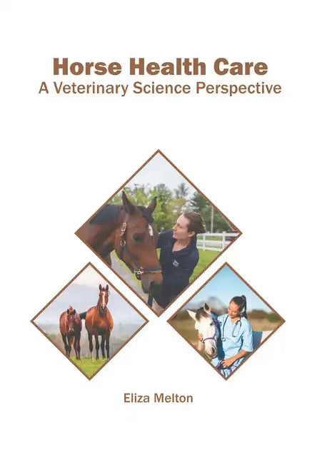 Horse Health Care: A Veterinary Science Perspective - Hardcover