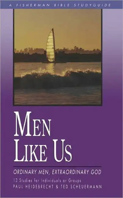 Men Like Us: Ordinary Men, Extraordinary God - Paperback