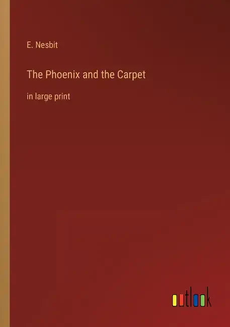The Phoenix and the Carpet: in large print - Paperback