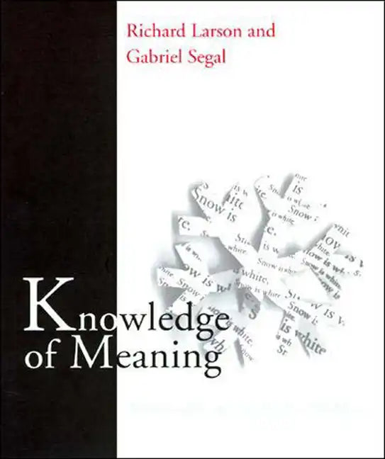 Knowledge of Meaning: An Introduction to Semantic Theory - Paperback