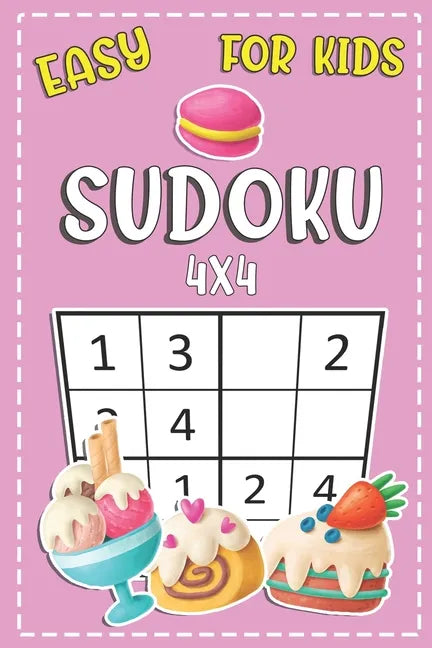 Easy Sudoku For Kids 4x4: Fun And Challenging Activity Puzzle Book For Kids Ages 6-8 - Paperback