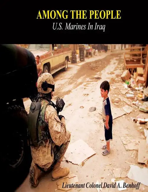 Among The People: U.S. Marines in Iraq - Paperback