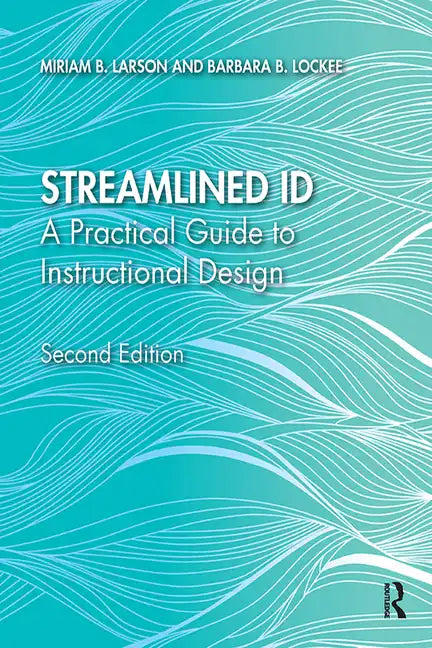 Streamlined Id: A Practical Guide to Instructional Design - Paperback