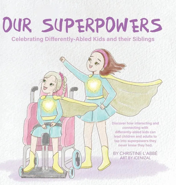 Our Superpowers: Celebrating Differently-Abled Kids and Their Siblings - Hardcover