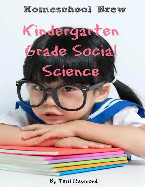 Kindergarten Grade Social Science: For Homeschool or Extra Practice - Paperback
