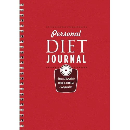 Personal Diet Journal: Your Complete Food & Fitness Companion - Spiral