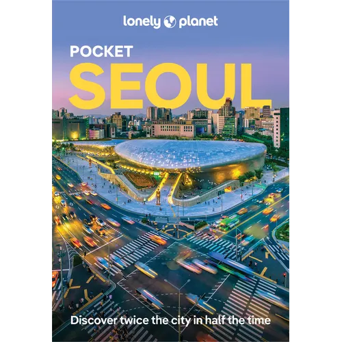 Lonely Planet Pocket Seoul: Discover Twice the City in Half the Time Top Sights Maps & Walking Tours Covers Gangnam, Gwanghwamun & Jongno-Gu, Myeong-D - Paperback