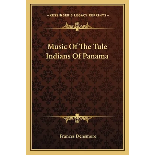 Music Of The Tule Indians Of Panama - Paperback
