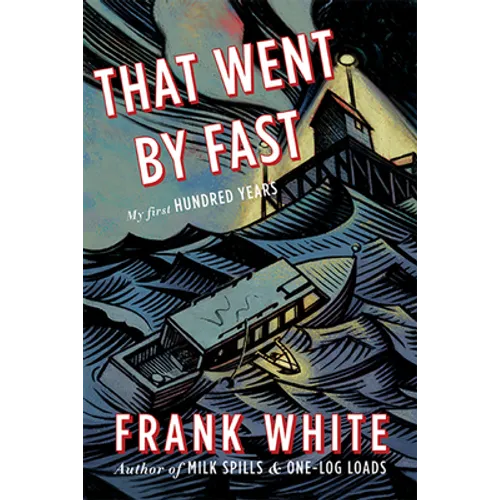 That Went by Fast: My First Hundred Years - Hardcover