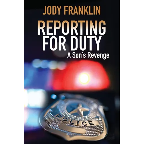 Reporting For Duty: A Son's Revenge - Paperback