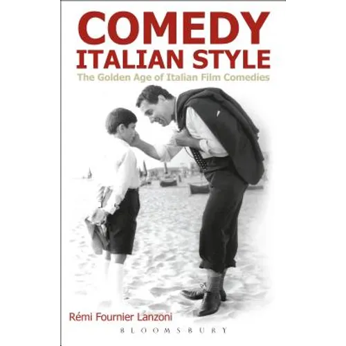 Comedy Italian Style: The Golden Age of Italian Film Comedies - Paperback