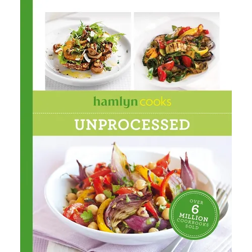 Hamlyn Cooks: Unprocessed - Paperback