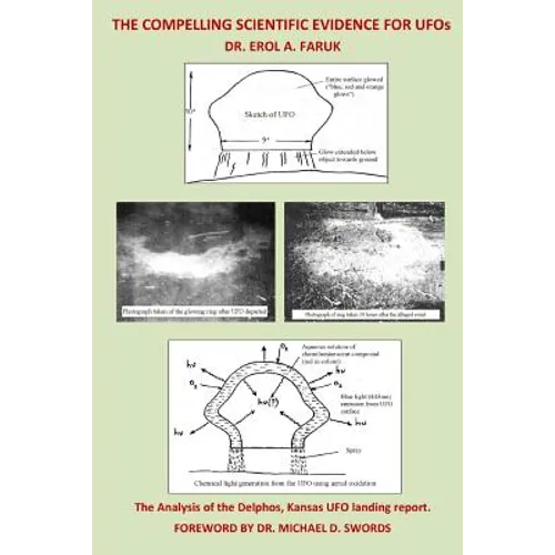 The Compelling Scientific Evidence for UFOs: The Analysis of the Delphos, Kansas UFO Landing Report - Paperback