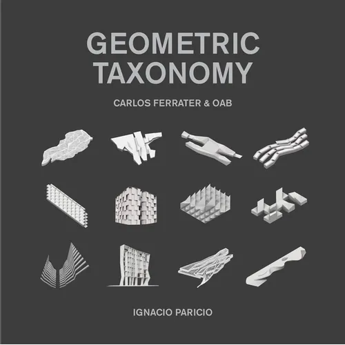 Geometric Taxonomy: Carlos Ferrater, Oab - Hardcover
