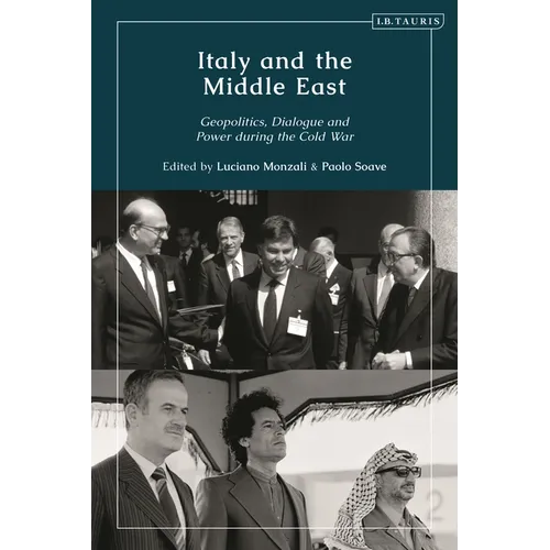 Italy and the Middle East: Geopolitics, Dialogue and Power During the Cold War - Paperback
