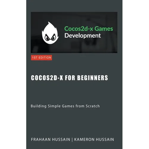 Cocos2d-x for Beginners: Building Simple Games from Scratch - Paperback