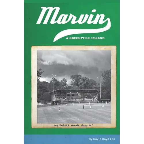 Marvin: A Greenville Legend - Paperback