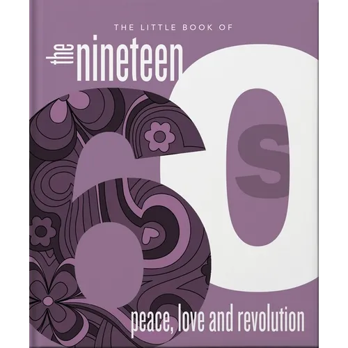 The Little Book of the 1960s: Peace, Love and Revolution - Hardcover