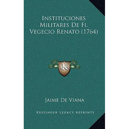 Instituciones Militares De Fi. Vegecio Renato (1764) - Paperback