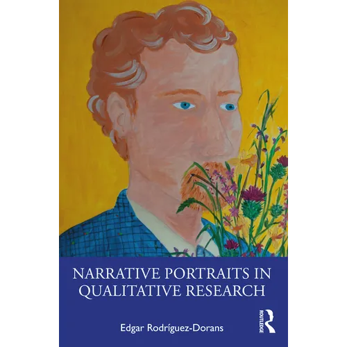Narrative Portraits in Qualitative Research - Paperback