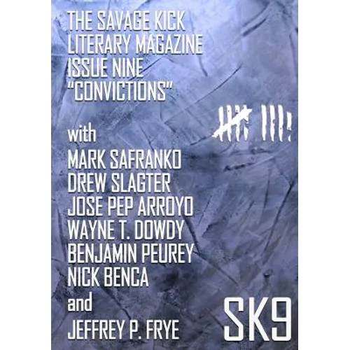 The Savage Kick Issue Nine "Convictions" - Paperback