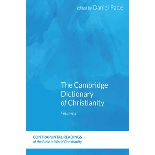 The Cambridge Dictionary of Christianity, Volume One - Paperback