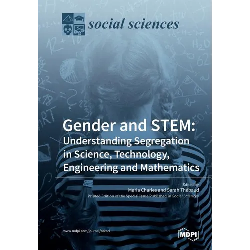 Gender and STEM: Understanding Segregation in Science, Technology, Engineering and Mathematics - Paperback