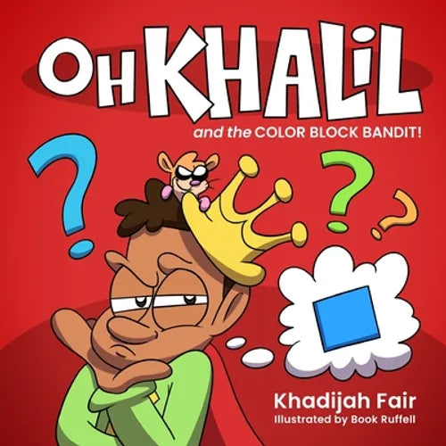 Oh Khalil and the Color Block Bandit: Oh Khalil - Paperback
