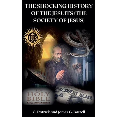 The Shocking History of the Jesuits (The Society of Jesus) - Paperback