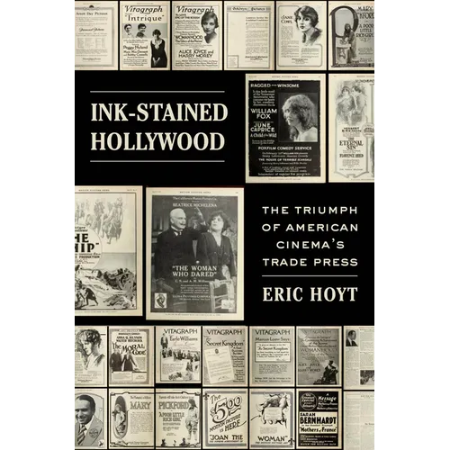 Ink-Stained Hollywood: The Triumph of American Cinema's Trade Press - Paperback