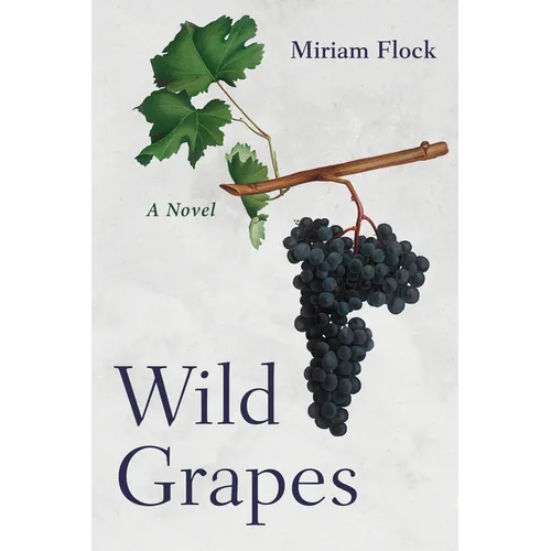 Wild Grapes - Paperback