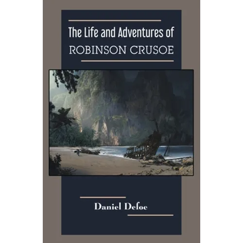 The Life and Adventures of Robinson Crusoe - Paperback