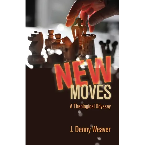 New Moves: A Theological Odyssey - Paperback