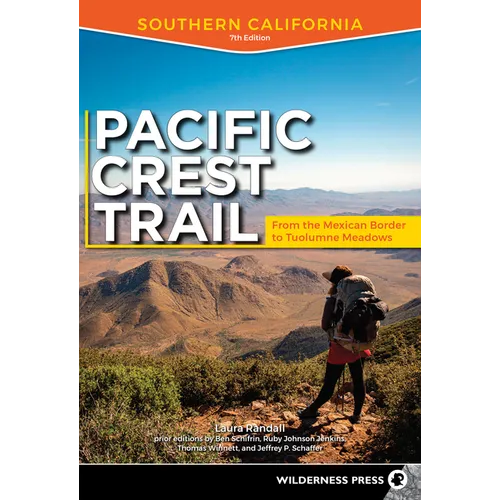 Pacific Crest Trail: Southern California: From the Mexican Border to Tuolumne Meadows - Paperback