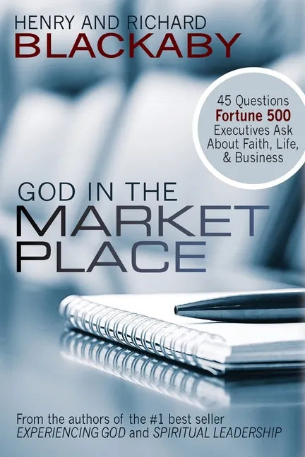 God in the Marketplace: 45 Questions Fortune 500 Executives Ask About Faith, Life, and Business - Paperback