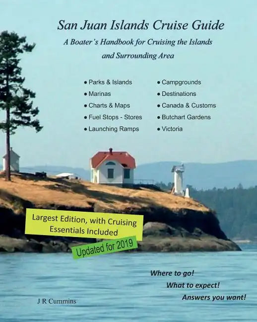 San Juan Islands Cruise Guide: A Boaters Handbook for Camping the San Juan's and Surrounding Area - Expanded Edition - Paperback