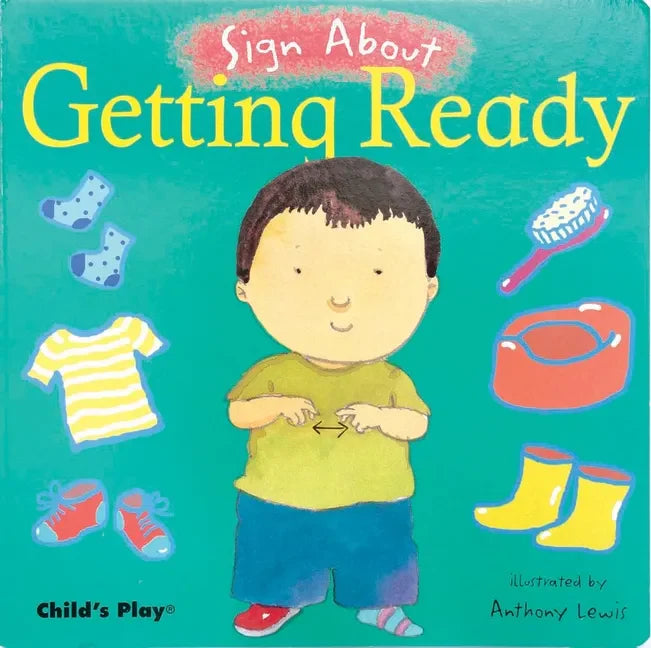 Getting Ready: American Sign Language - Board Book