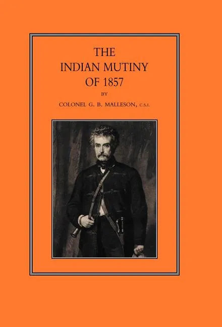 Indian Mutiny of 1857 - Hardcover