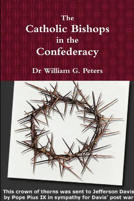 The Catholic Bishops in the Confederacy - Paperback