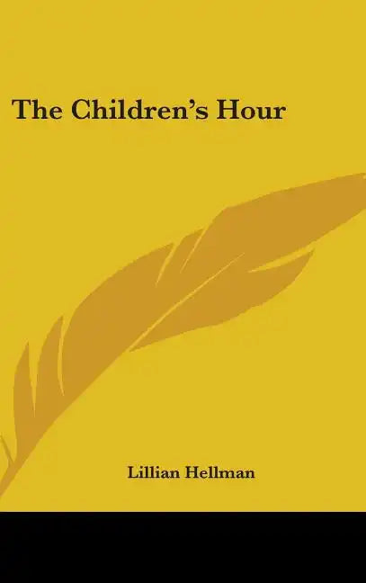 The Children's Hour - Hardcover