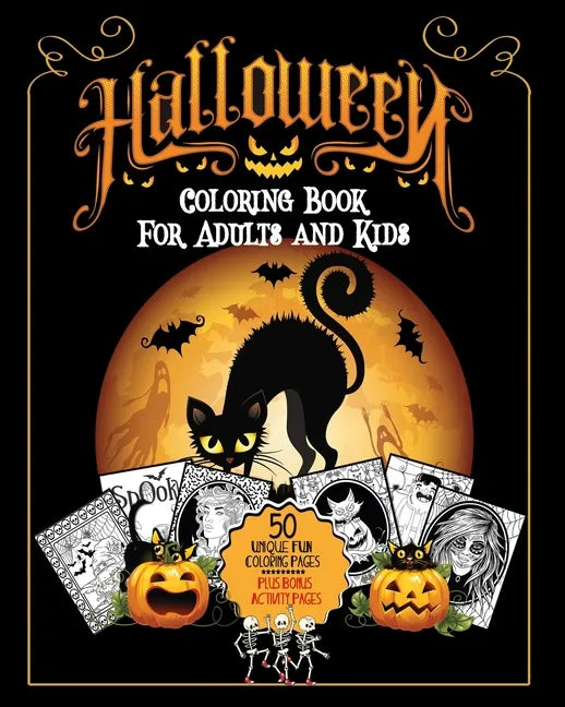 Halloween Coloring Book: For Adults and Kids A Fun Stress Free Activity Featuring Spooky Character Designs to Color - Witches, Jack-O-Lanterns, - Paperback