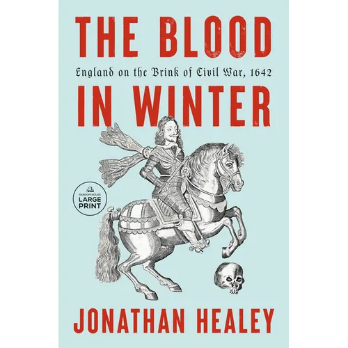 The Blood in Winter: England on the Brink of Civil War, 1642 - Paperback