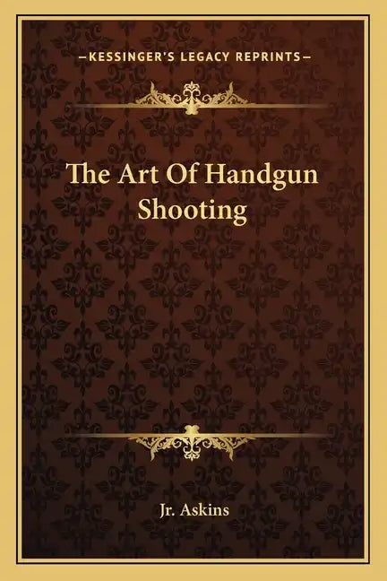 The Art Of Handgun Shooting - Paperback