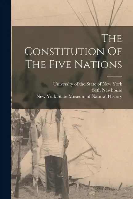 The Constitution Of The Five Nations - Paperback