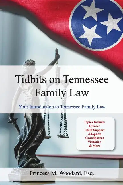 Tidbits on Tennessee Law: Your Introduction to Tennessee Family Law - Paperback