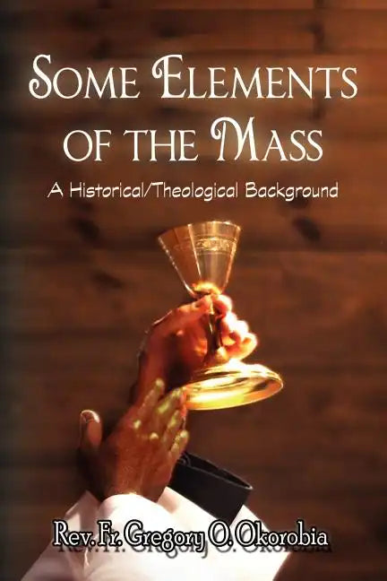 Some Elements of the Mass - Paperback