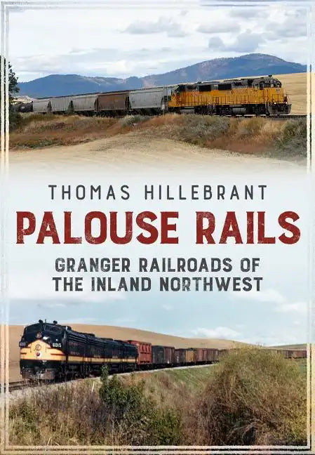 Railroads of the Palouse Country - Paperback