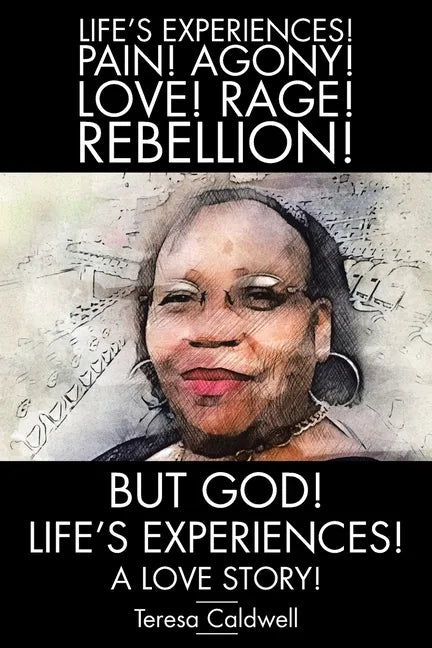 But, God! Life's Experiences!: A Love Story! - Paperback
