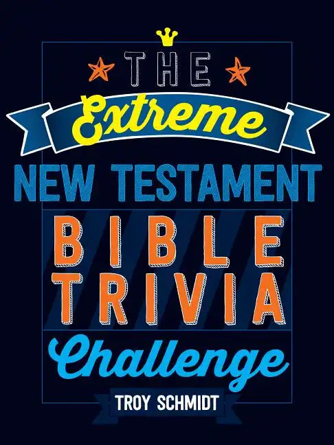 The Extreme New Testament Bible Trivia Challenge - Paperback