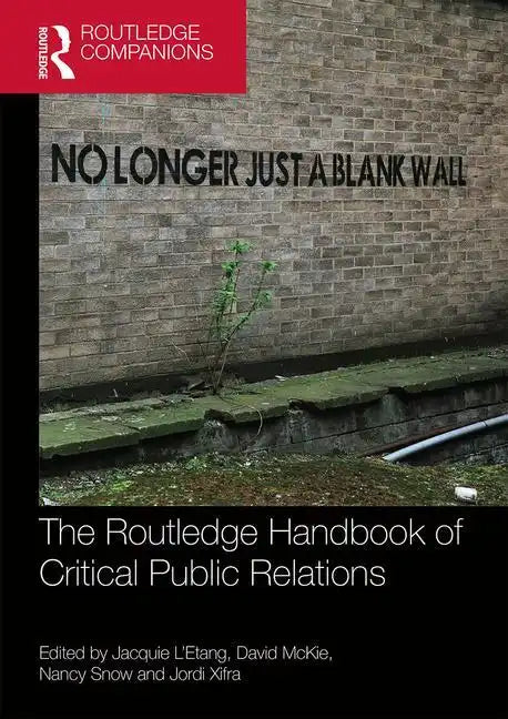 The Routledge Handbook of Critical Public Relations - Paperback